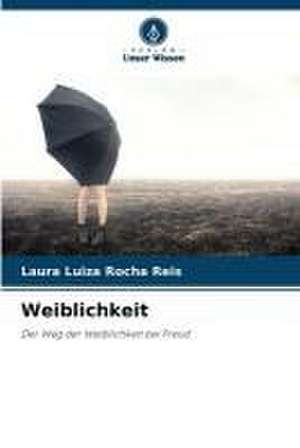 Weiblichkeit de Laura Luiza Rocha Reis