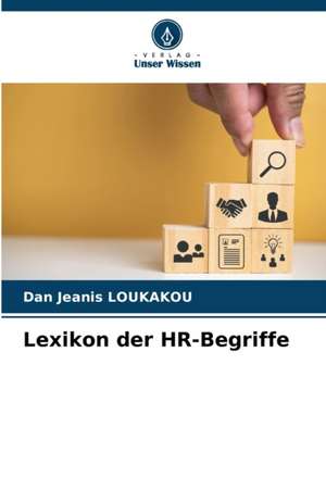 Lexikon der HR-Begriffe de Dan Jeanis Loukakou