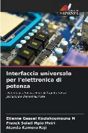 Interfaccia universale per l'elettronica di potenza de Etienne Gessel Koulakoumouna M