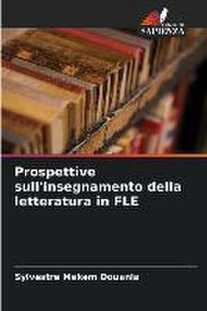 Prospettive sull'insegnamento della letteratura in FLE de Sylvestre Mekem Douanla