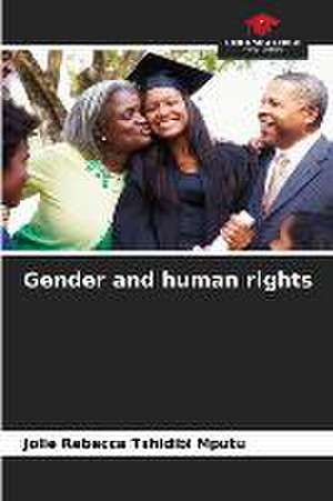 Gender and human rights de Jolie Rebecca Tshidibi Mputu