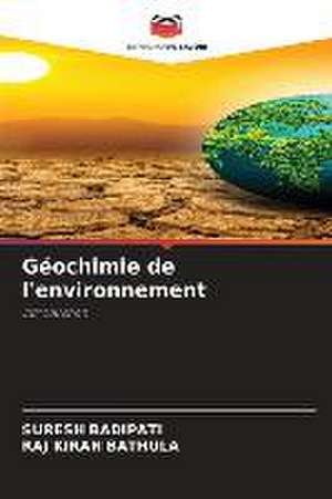 Géochimie de l'environnement de Suresh Badipati