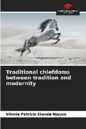 Traditional chiefdoms between tradition and modernity de Winnie Patricia Etonde Njayou