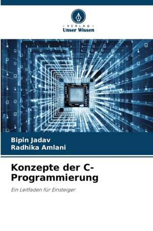 Konzepte der C-Programmierung de Bipin Jadav