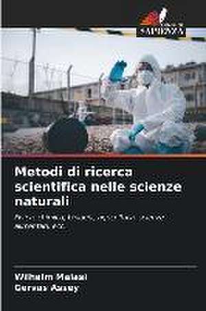 Metodi di ricerca scientifica nelle scienze naturali de Wilhelm Malasi