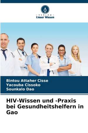 HIV-Wissen und -Praxis bei Gesundheitshelfern in Gao de Bintou Attaher Cisse