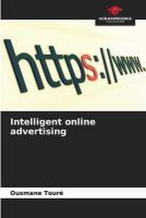 Intelligent online advertising de Ousmane Toure