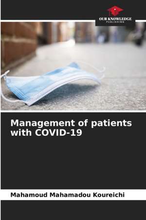 Management of patients with COVID-19 de Mahamoud Mahamadou Koureichi