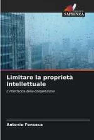 Limitare la proprietà intellettuale de Antonio Fonseca