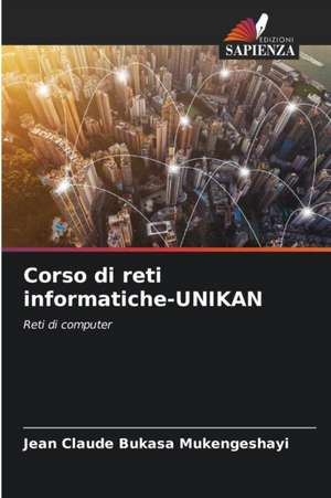 Corso di reti informatiche-UNIKAN de Jean Claude Bukasa Mukengeshayi