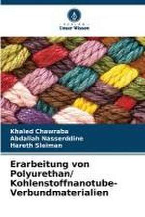 Erarbeitung von Polyurethan/ Kohlenstoffnanotube-Verbundmaterialien de Khaled Chawraba