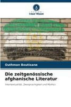 Die zeitgenössische afghanische Literatur de Outhman Boutisane