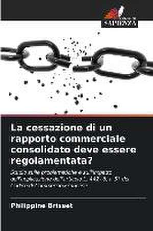 La cessazione di un rapporto commerciale consolidato deve essere regolamentata? de Philippine Brisset