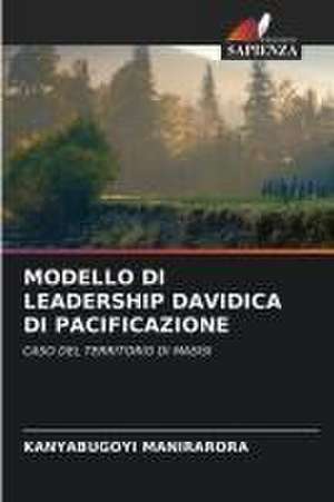 MODELLO DI LEADERSHIP DAVIDICA DI PACIFICAZIONE de Kanyabugoyi Manirarora