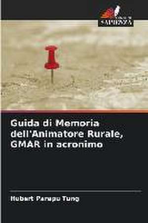 Guida di Memoria dell'Animatore Rurale, GMAR in acronimo de Hubert Parapu Tung