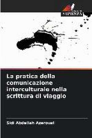 La pratica della comunicazione interculturale nella scrittura di viaggio de Sidi Abdellah Azeroual