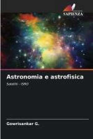 Astronomia e astrofisica de Gowrisankar G.