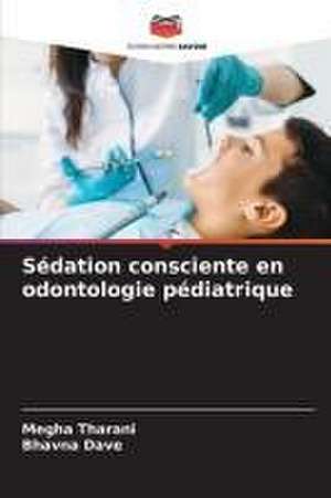 Sédation consciente en odontologie pédiatrique de Megha Tharani