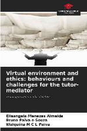 Virtual environment and ethics: behaviours and challenges for the tutor-mediator de Elisangela Menezes Almeida