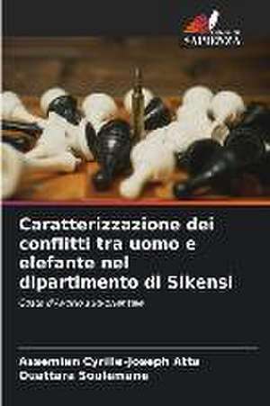 Caratterizzazione dei conflitti tra uomo e elefante nel dipartimento di Sikensi de Assemien Cyrille-Joseph Atta