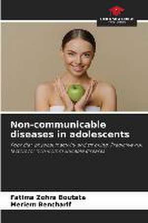 Non-communicable diseases in adolescents de Fatima Zohra Boutata