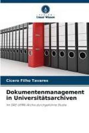 Dokumentenmanagement in Universitätsarchiven de Cícero Filho Tavares