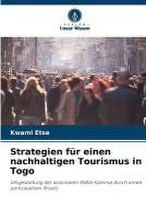 Strategien für einen nachhaltigen Tourismus in Togo de Kwami Etse