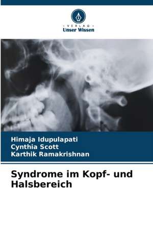 Syndrome im Kopf- und Halsbereich de Himaja Idupulapati