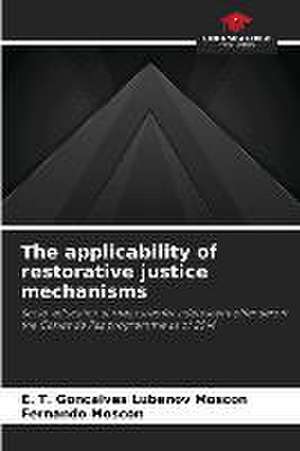 The applicability of restorative justice mechanisms de E. T. Gonçalves Lubenov Moscon