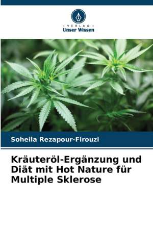 Kräuteröl-Ergänzung und Diät mit Hot Nature für Multiple Sklerose de Soheila Rezapour-Firouzi