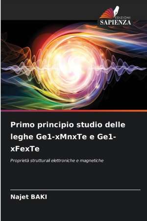 Primo principio studio delle leghe Ge1-xMnxTe e Ge1-xFexTe de Najet Baki