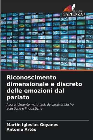 Riconoscimento dimensionale e discreto delle emozioni dal parlato de Martin Iglesias Goyanes