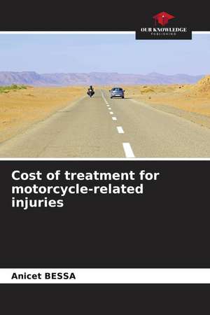 Cost of treatment for motorcycle-related injuries de Anicet Bessa