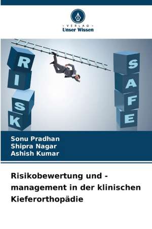 Risikobewertung und -management in der klinischen Kieferorthopädie de Sonu Pradhan