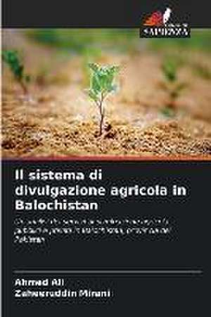 Il sistema di divulgazione agricola in Balochistan de Ahmed Ali