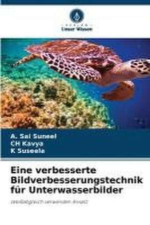 Eine verbesserte Bildverbesserungstechnik für Unterwasserbilder de A. Sai Suneel