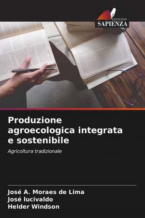 Produzione agroecologica integrata e sostenibile de José A. Moraes de Lima