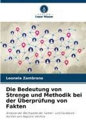 Die Bedeutung von Strenge und Methodik bei der Überprüfung von Fakten de Leonela Zambrano