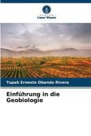 Einführung in die Geobiologie de Tupak Ernesto Obando Rivera