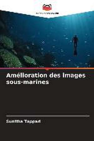 Amélioration des images sous-marines de Sunitha Tappari