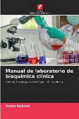 Manual de laboratorio de bioquímica clínica de Sonia Kukreti