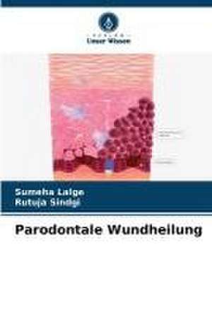 Parodontale Wundheilung de Sumeha Lalge