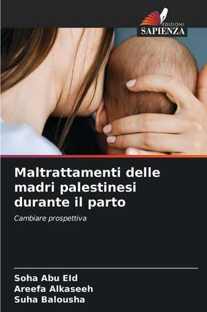 Maltrattamenti delle madri palestinesi durante il parto de Soha Abu Eid