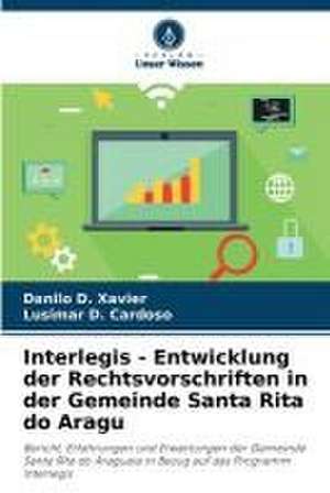 Interlegis - Entwicklung der Rechtsvorschriften in der Gemeinde Santa Rita do Aragu de Danilo D. Xavier