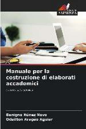 Manuale per la costruzione di elaborati accademici de Benigno Núñez Novo