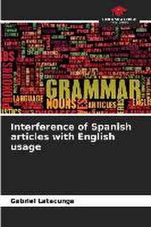 Interference of Spanish articles with English usage de Gabriel Latacunga