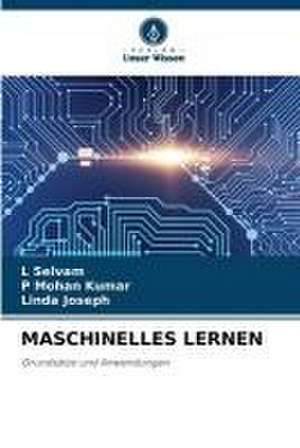 MASCHINELLES LERNEN de L. Selvam