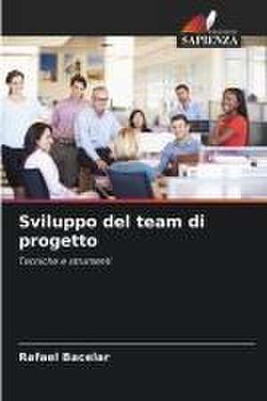 Sviluppo del team di progetto de Rafael Bacelar