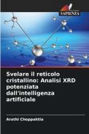 Svelare il reticolo cristallino: Analisi XRD potenziata dall'intelligenza artificiale de Arathi Choppaktla