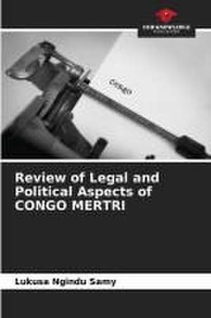 Review of Legal and Political Aspects of CONGO MERTRI de Lukusa Ngindu Samy